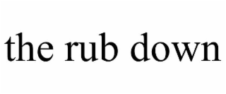 the rub down