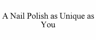 a nail polish as unique as you