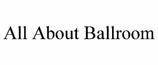 all about ballroom