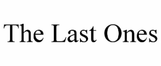 the last ones