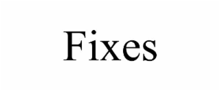 fixes