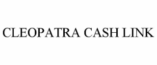 cleopatra cash link