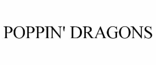 poppin' dragons