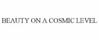 beauty on a cosmic level