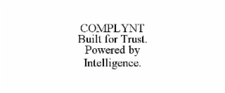 complynt                                                                                                                                                                built for trust. powered by intelligence.