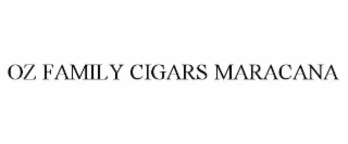 oz family cigars maracana