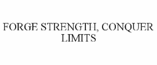 forge strength, conquer limits