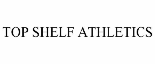 top shelf athletics
