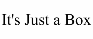 it's just a box