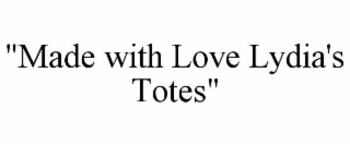"made with love lydia's totes"
