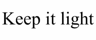 keep it light