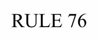 rule 76