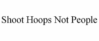 shoot hoops not people