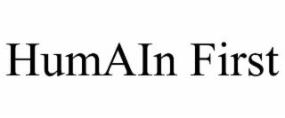 humain first