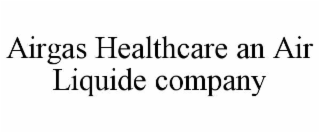 airgas healthcare an air liquide company