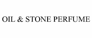 oil & stone perfume