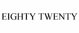 eighty twenty