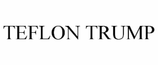 teflon trump