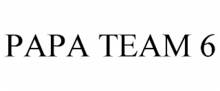 papa team 6