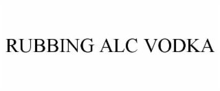 rubbing alc vodka