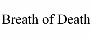 breath of death