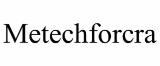 metechforcra