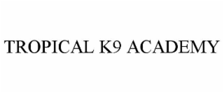 tropical k9 academy
