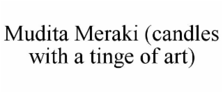 mudita meraki (candles with a tinge of art)