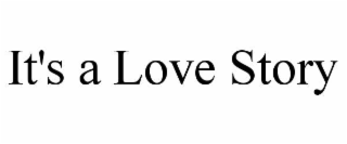 it's a love story