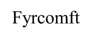fyrcomft