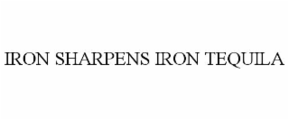 iron sharpens iron tequila