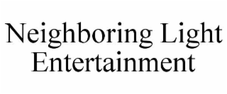 neighboring light entertainment