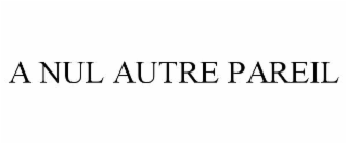 a nul autre pareil
