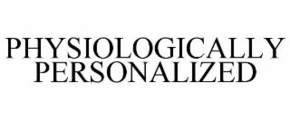 physiologically personalized