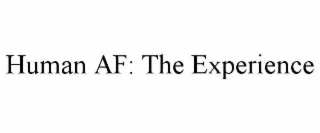 human af: the experience