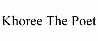 khoree the poet