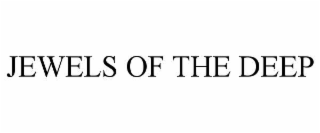 jewels of the deep