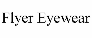 flyer eyewear