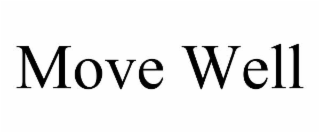 move well