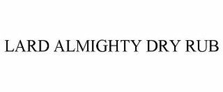lard almighty dry rub