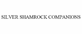 silver shamrock companions