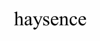 haysence