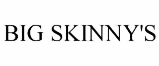 big skinny's