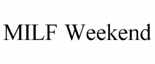 milf weekend