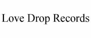 love drop records