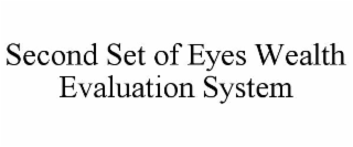 second set of eyes wealth evaluation system