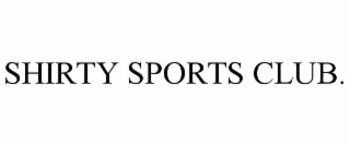 shirty sports club.