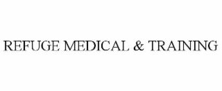 refuge medical & training