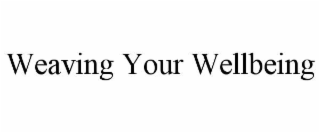 weaving your wellbeing