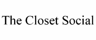 the closet social